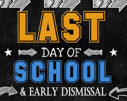 Last Day and Early Dismissal Photo